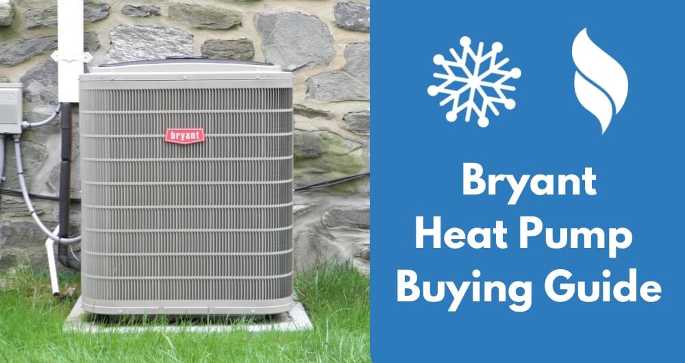 Bryant Heat Pump Reviews Prices Buying Guide 2018 Bryant Heat Pump Reviews Prices Buying Guide 2018