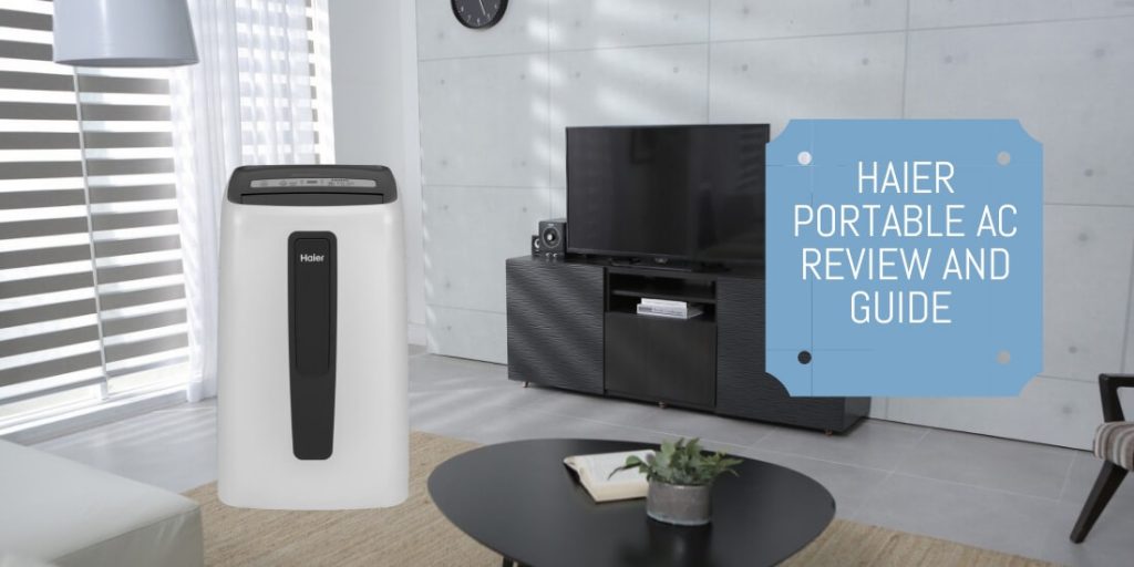 Haier Portable Air Conditioner Reviews and Buying Guide 2021