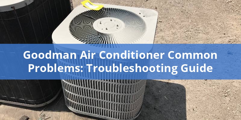 Goodman Air Conditioner
