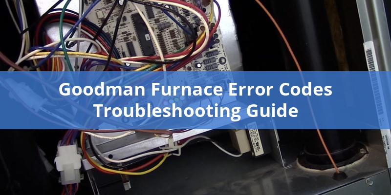 goodman-furnace-error-codes-troubleshooting-guide