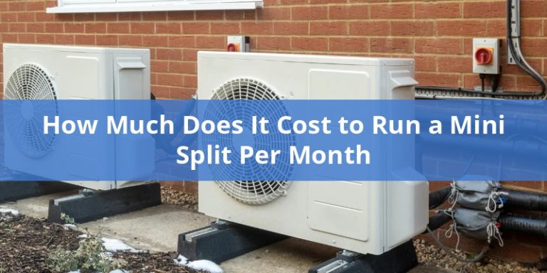 How Much Does It Cost to Run a Mini Split Per Month - PICKHVAC