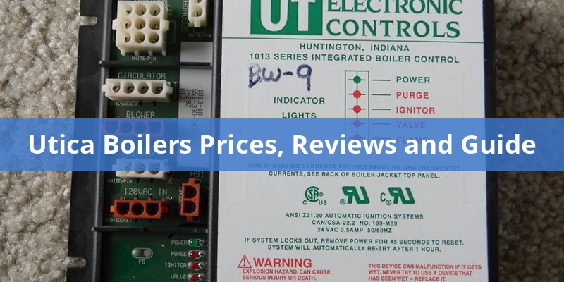Utica Boilers Prices, Reviews and Guide